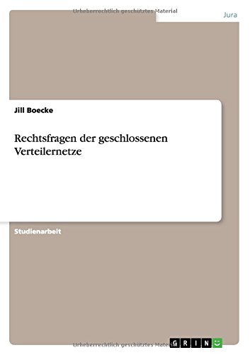 Rechtsfragen der geschlossenen Verteilernetze