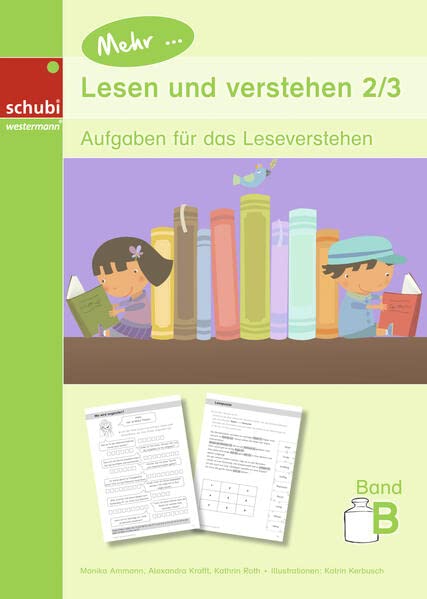 Mehr... Lesen und verstehen 2/3 Band B: Unterhaltsame Aufgaben zum sinnentnehmenden Lesen