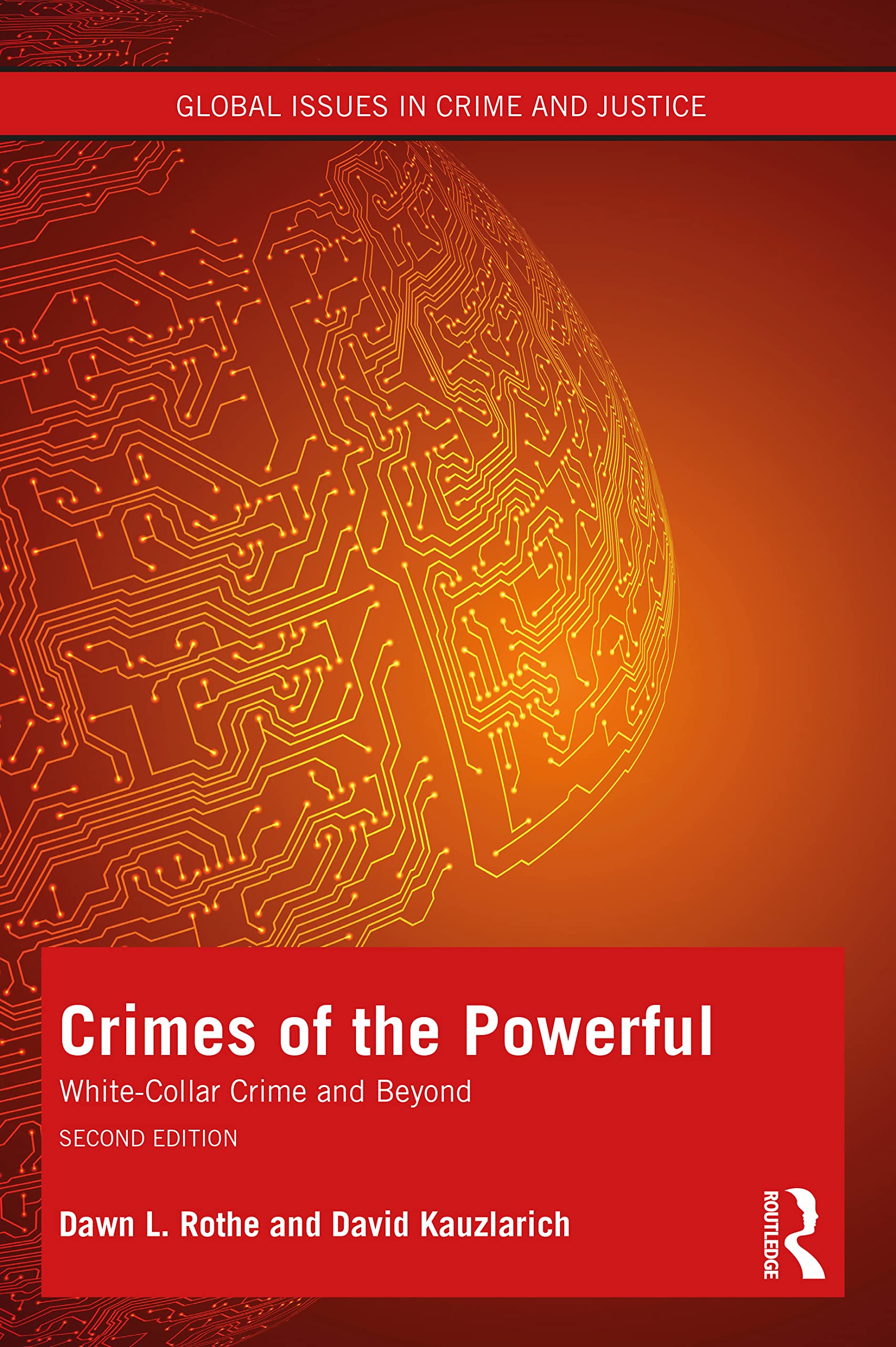 Crimes of the Powerful: White-Collar Crime and Beyond (Global Issues in Crime and Justice)