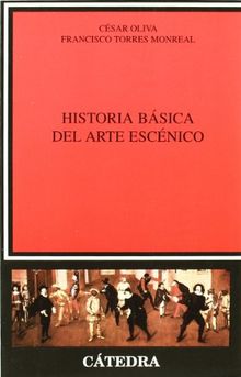 Historia básica del arte escénico (Crítica Y Estudios Literarios)