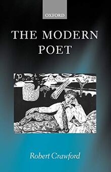 The Modern Poet: Poetry, Academia, and Knowledge since the 1750s