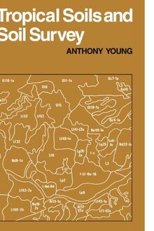 Tropical Soils and Soil Survey (Cambridge Geographical Studies, Band 9)