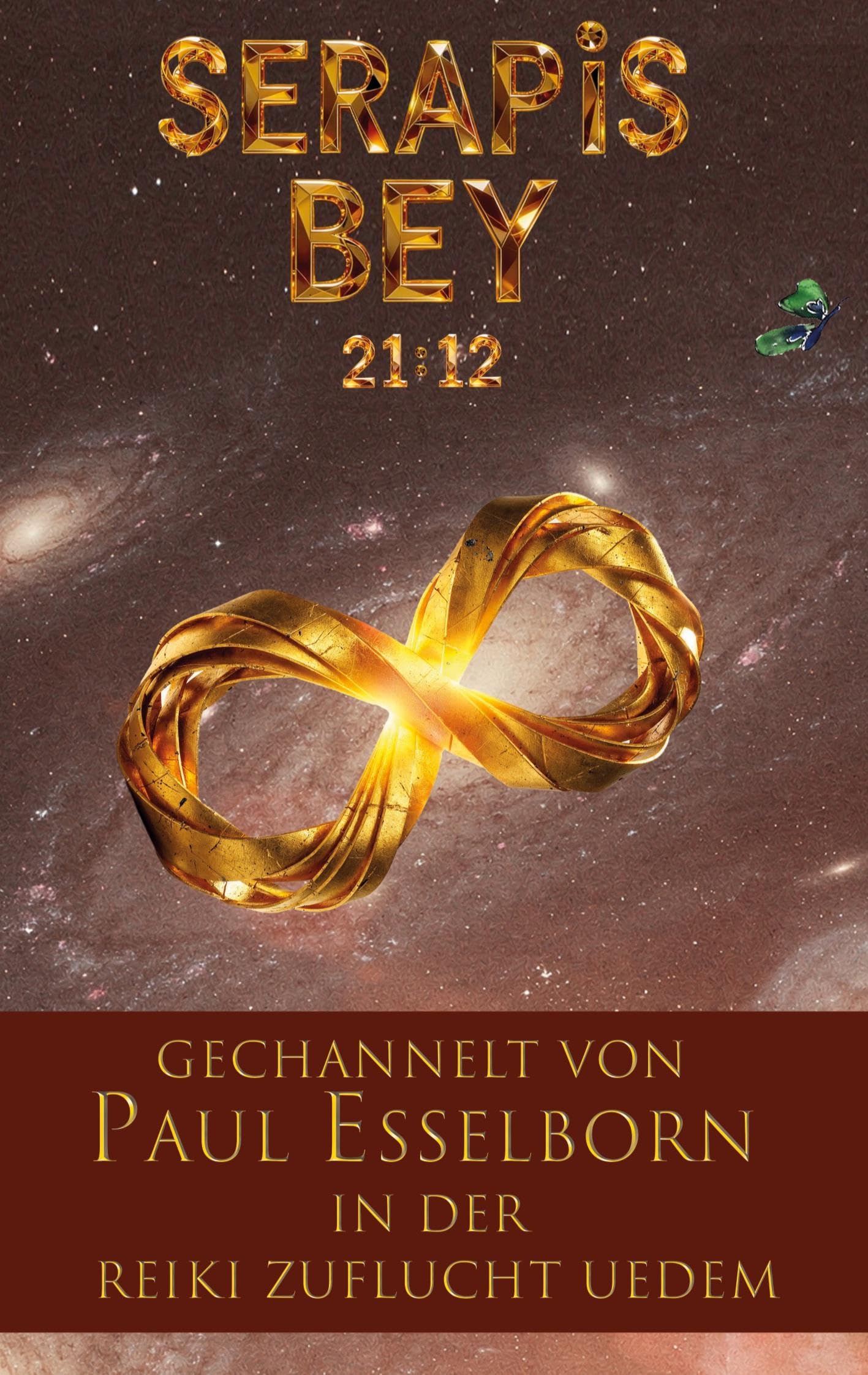 Serapis Bey 21:12: gechannelt von Paul Esselborn in der Reiki Zuflucht Uedem