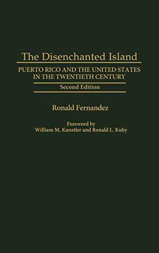 The Disenchanted Island: Puerto Rico and the United States in the Twentieth Century, 2nd Edition