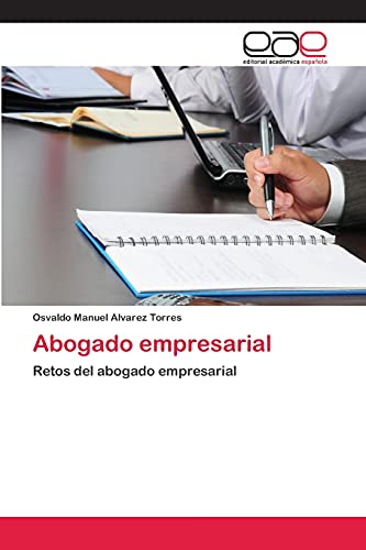 Abogado empresarial: Retos del abogado empresarial