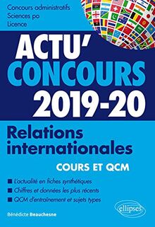 Relations internationales, 2019-2020 : cours et QCM : concours administratifs, Sciences Po, licence