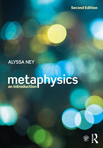Alyssa Ney Metaphysics, An Introduction