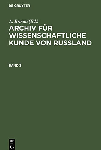 Archiv für wissenschaftliche Kunde von Russland. Band 3