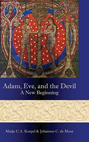 Adam, Eve, and the Devil: A New Beginning (Hebrew Bible Monographs, Band 65)