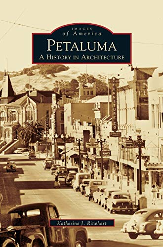 Petaluma: : A History in Architecture