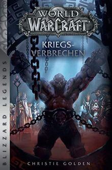 World of Warcraft: Kriegsverbrechen: Blizzard Legends