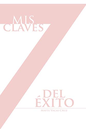 Mis 7 Claves Del Exito