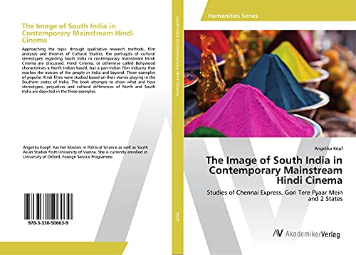 The Image of South India in Contemporary Mainstream Hindi Cinema: Studies of Chennai Express, Gori Tere Pyaar Mein and 2 States