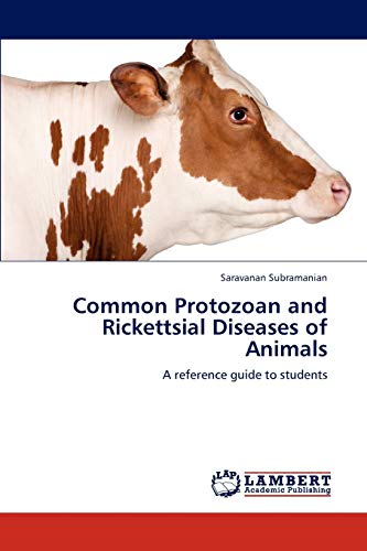 Common Protozoan and Rickettsial Diseases of Animals: A reference guide to students