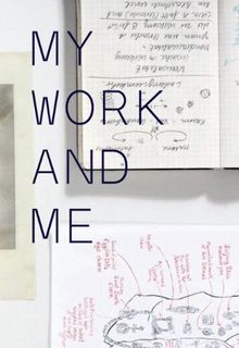 My Work and Me.: Herausgegeben von Susanne Pfeffer. Mit einem Nachwort von Brigitte Oetker. (Jahresring)