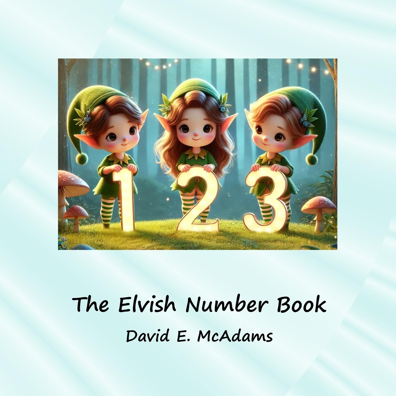 The Elvish Number Book: Cute elves introduce the numbers 0-10 (Math Books for Children)