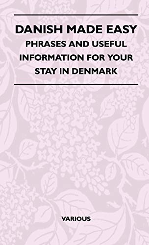 Danish Made Easy - Phrases and Useful Information for Your Stay in Denmark