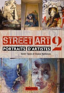 Street art : portraits d'artistes : 2