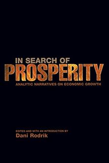 In Search of Prosperity: Analytic Narratives on Economic Growth