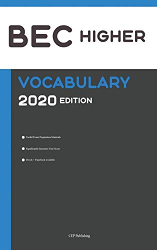 BEC Higher Vocabulary 2020 Edition: Words That Will Help You Pass Speaking and Writing Parts of BEC Higher Exam