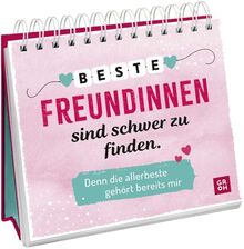 Beste Freundinnen sind schwer zu finden. Denn die allerbeste gehört bereits mir: Aufstellbuch als liebevolles Geschenk für die beste Freundin | Mit Sprüchen und Zitaten