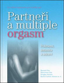 Partneři a multiple orgasm: Potěšení, intimita a zdraví (2004)