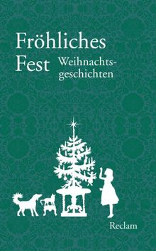 Fröhliches Fest: Weihnachtsgeschichten