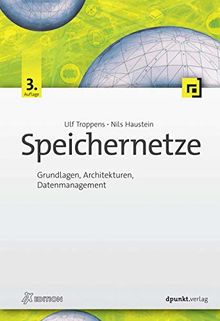 Speichernetze: Grundlagen, Architekturen, Datenmanagement (iX-Edition)