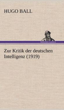 Zur Kritik der deutschen Intelligenz (1919)