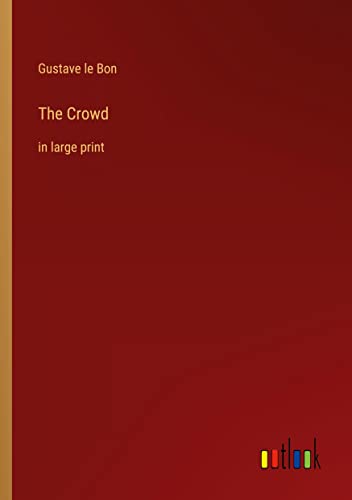 The Crowd: in large print