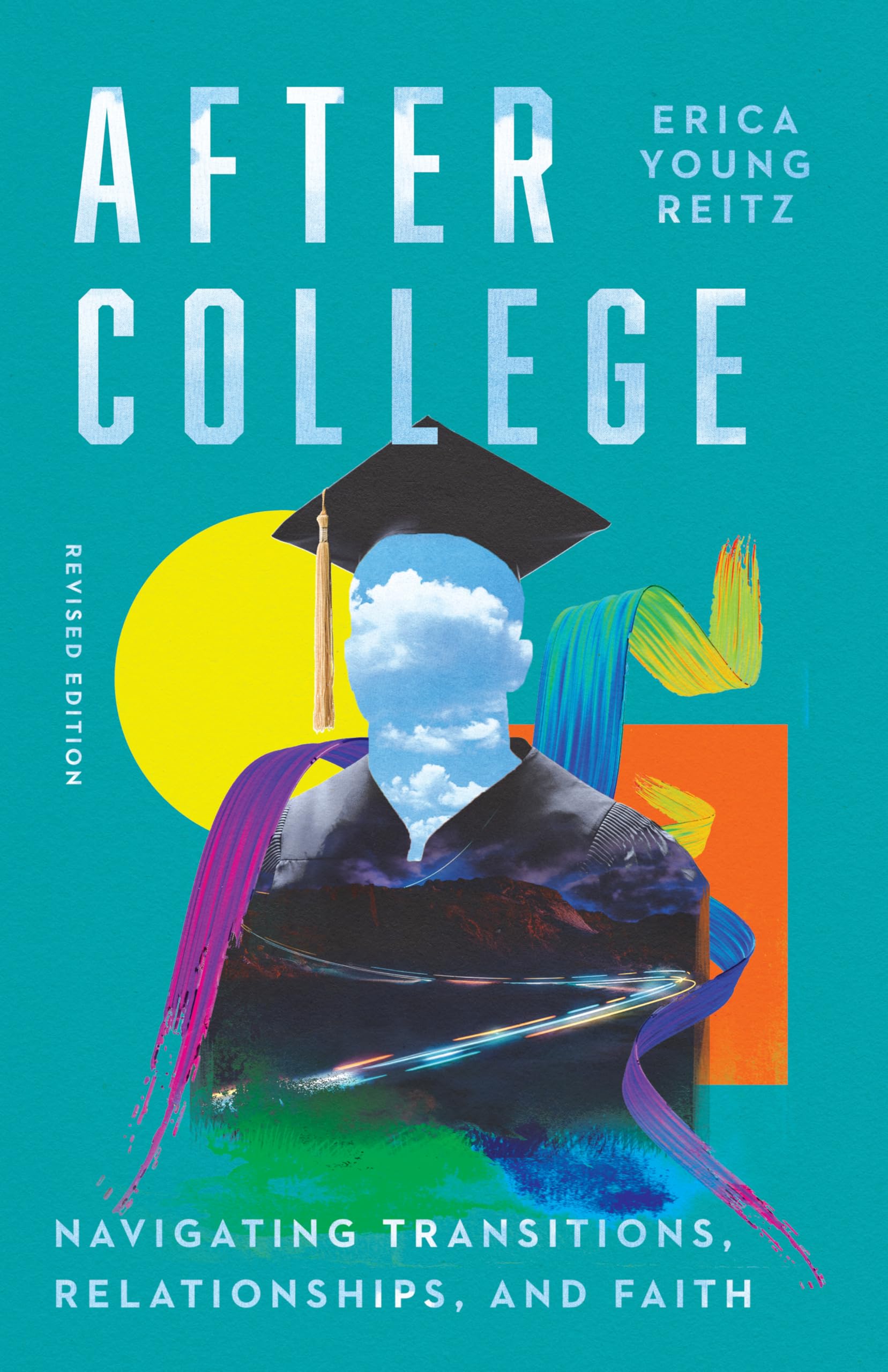 After College: Navigating Transitions, Relationships, and Faith