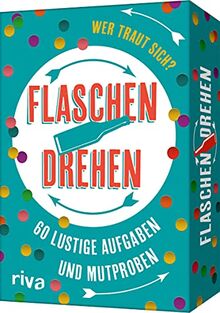 Flaschendrehen: 60 lustige Aufgaben und Mutproben