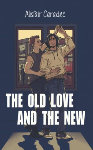 The Old Love and the New