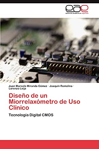 Diseño de un Miorrelaxómetro de Uso Clínico: Tecnología Digital CMOS