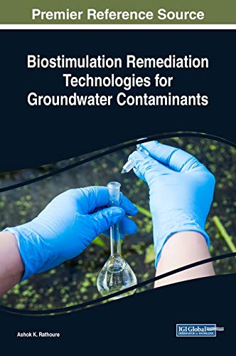 Biostimulation Remediation Technologies for Groundwater Contaminants (Advances in Environmental Engineering and Green Technologies)