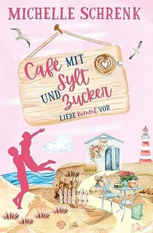 Cafè mit Sylt und Zucker: Liebe kommt vor