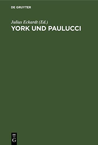 York und Paulucci: Aktenstücke und Beiträge zur Geschichte der Convention von Tauroggen (18./30. December 1812.)