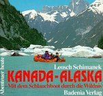 Kanada, Alaska. Mit dem Schlauchboot durch die Wildnis