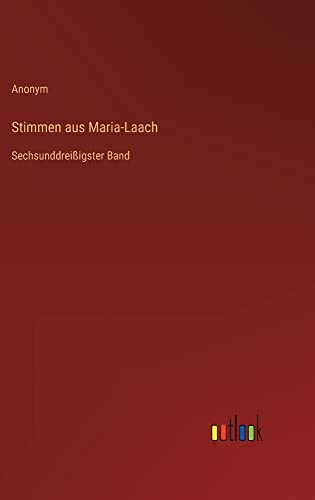 Stimmen aus Maria-Laach: Sechsunddreißigster Band