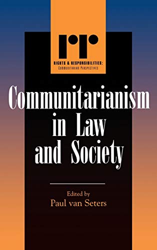 Communitarianism in Law and Society (Rights And Responsibilities)