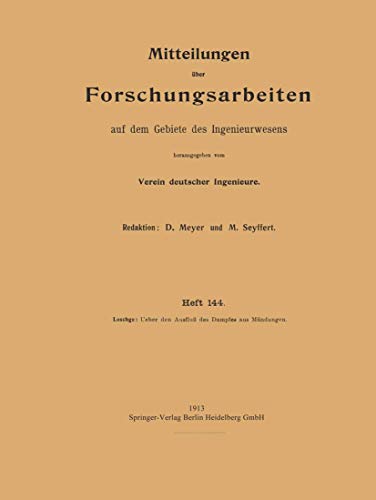 Ueber den Ausfluß des Dampfes aus Mündungen (Forschungsarbeiten auf dem Gebiete des Ingenieurwesens, 144, Band 144)