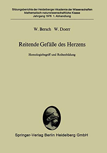 Reitende Gefäße des Herzens: Homologiebegriff und Reihenbildung (Sitzungsberichte der Heidelberger Akademie der Wissenschaften)