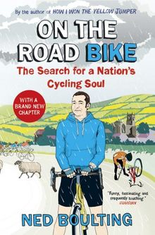 On the Road Bike: The Search For a Nation's Cycling Soul