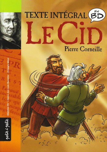 Pierre Corneille Le Cid : Le Texte Intégral En Bande Dessinée