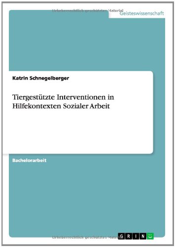 Tiergestützte Interventionen in Hilfekontexten Sozialer Arbeit