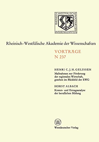 Rheinisch-Westfälische Akademie der Wissenschaften Natur-, Ingenieur- und Wirtschaftswissenschaften: Vorträge N 237 (Rheinisch-Westfälische Akademie der Wissenschaften, N 237)