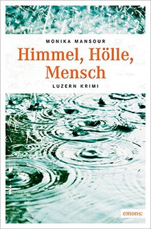 Himmel, Hölle, Mensch (Luzern Krimi)