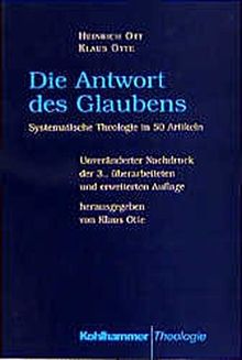 Die Antwort des Glaubens: Systematische Theologie in 50 Artikeln