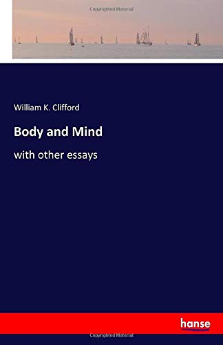 Body and Mind: with other essays