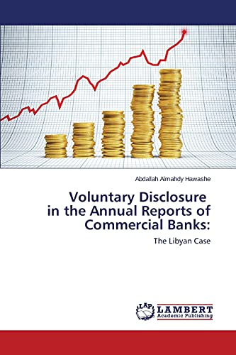 Voluntary Disclosure in the Annual Reports of Commercial Banks:: The Libyan Case